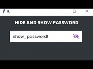 How to Hide and Show Password in Python Tkinter GUI | Eye toggle show and hide password tutorial