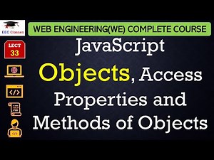 L33: JavaScript Objects, Access Properties and Methods of Objects with Example | Web Technology