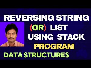 Reversing String using Stack || Reversing List using Stack || Applications of Stack || DS