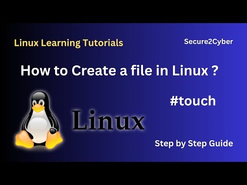 How to Create a File in Linux (Using touch Command) | Secure 2 Cyber