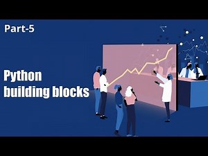 Learn Building Blocks in Python | Part 5 | Eduonix