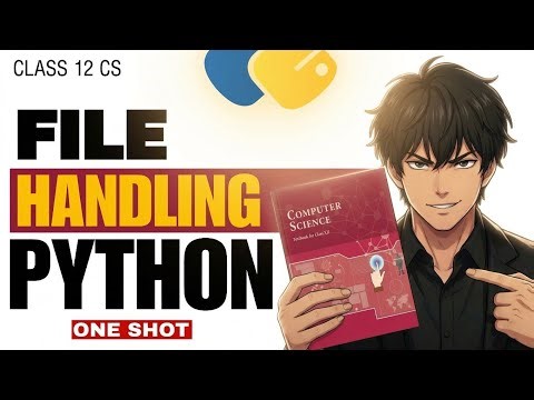 Class 12 Computer Science (083) I Python: File Handling I BOARDS I ONE SHOT 2025-26