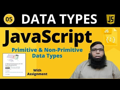 Data Types in JavaScript || Primitive and Non Primitive Data Types in JavaScript || Class 05.