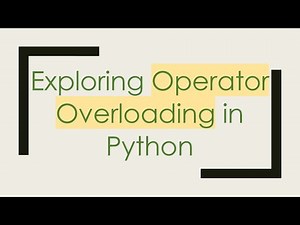 Exploring Operator Overloading in Python