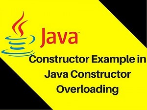 7.6 Constructor Example in Java Constructor Overloading