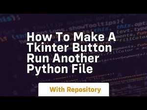 how to make a tkinter button run another python file