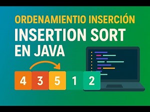 Insertion Sort en Java explicado paso a paso | Ordenamiento de inserción