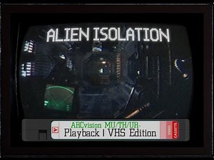 ALIEN ISOLATION – MUTHUR Playback | VHS Edition #alienisolation #vhsgame #reshade