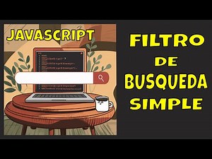 Creando un filtro de busqueda simple con JavaScript