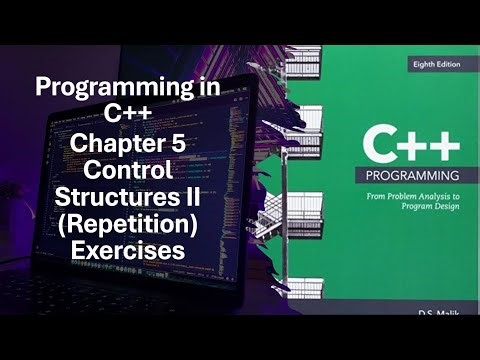 Programming in C++ Chapter 5 Control Structures II (Repetition) Exercises 5-1 to 5-4