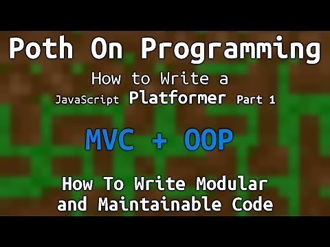 How To Make A JavaScript Platformer - Part 1: Organization
