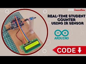 Automated Student Counter with Arduino | Real-Time Student Counter Using IR Sensor