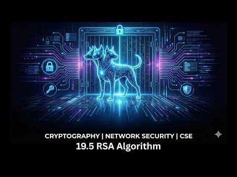 19.5 RSA Algorithm | Public Key Cryptography | Cryptography | Computer Science Engineering