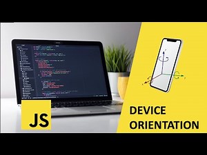Detect the device orientation with JS [tutorial]
