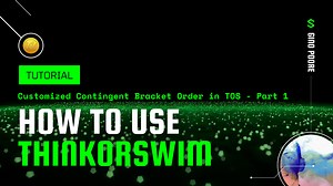 Thinkorswim (TOS) Tutorial: How to set up a Customized Contingent Bracket Order (OCO) - Part 1 of 3 | Tackle Trading: The #1 rated trading education platform