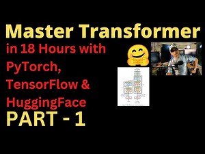 Master Transformer Network (BERT) in 18 Hours with PyTorch TensorFlow HuggingFace | PART-1 | NLP