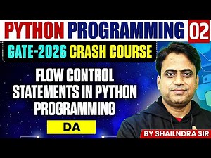 Python Programming 02 | Flow Control Statements | DA | GATE Crash Course