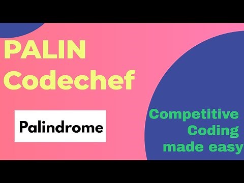 How to solve the The Next Palindrome | PALIN | Codechef | Competitive coding | C++