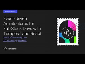 Event-driven Architectures for Full-Stack Devs with Temporal and React