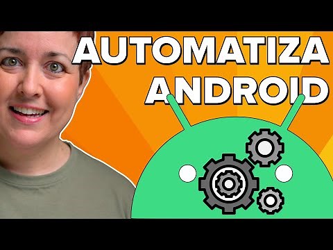 MAKE YOUR ANDROID WORK FOR YOU (automate tasks)