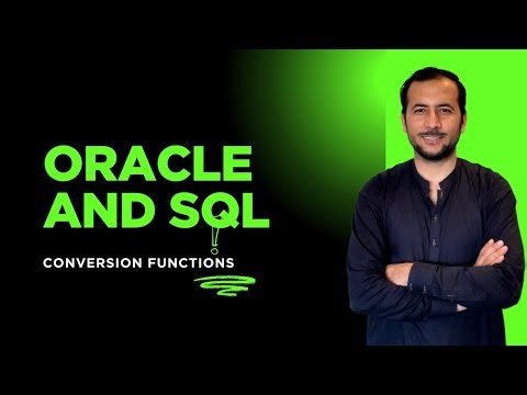 Oracle SQL Tutorial: Conversion Functions | Beginner to Advanced | Video 38 (2025)