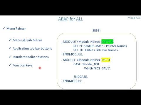 Video 32: ABAP - Module Pool Programming Part 3 (Menu Painter)