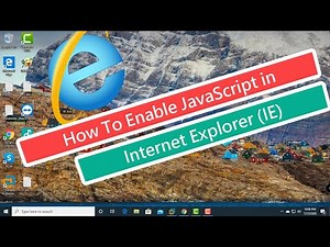 How to Enable JavaScript in Internet Explorer [Tutorial]