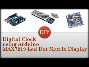 Arduino Uno based Clock using MAX7219 Led Dot Matrix Display