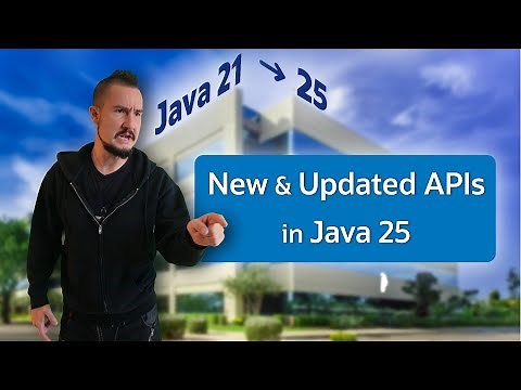 All API Additions From Java 21 to 25 #RoadTo25