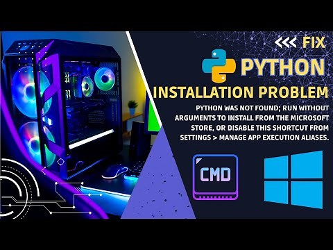 Fix Python was not found Error in Windows; run without arguments to install from the Microsoft Store