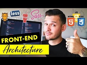 Front-End Architecture | Setting Up & Organizing your Website Projects | Coding Tutorial