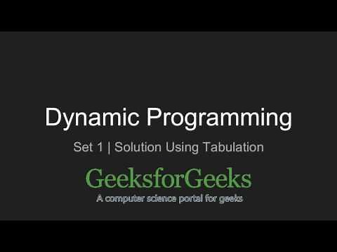 Dynamic Programming | Set 1 (Solution using Tabulation) | GeeksforGeeks