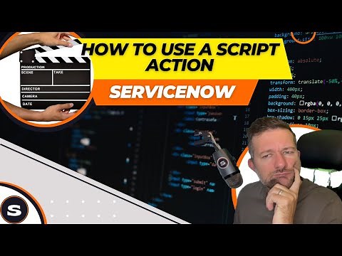 What is a Script Action in ServiceNow? | ServiceNow Script Action basics