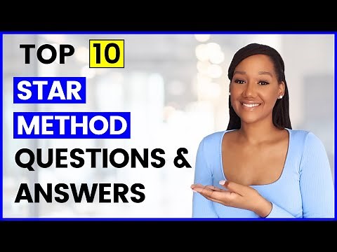 10 STAR METHOD INTERVIEW QUESTIONS AND ANSWERS