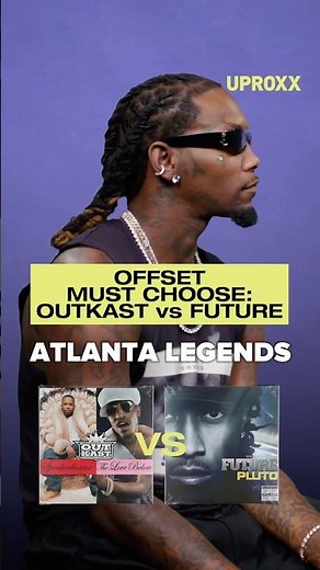 Andre 3000 vs Future.. Offset Must Pick