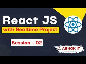 React JS with Realtime Project | Session - 02 | Ashok IT