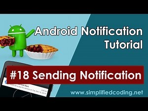 #18 Android Notification Tutorial - Sending Notification from Android Device