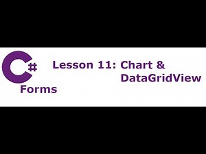 C# Forms Lesson 11: Chart & DataGridView