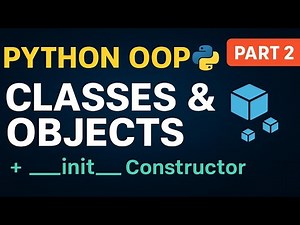 Python OOP Part #2 | Classes, and Objects Explained with Examples