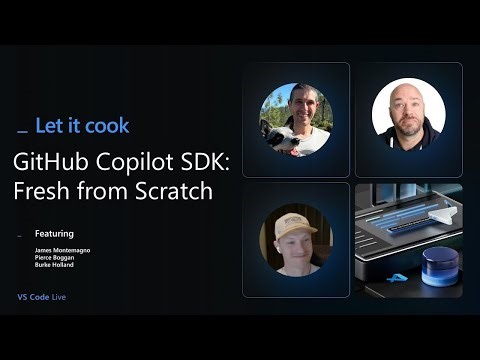 Let it Cook - GitHub Copilot SDK: Fresh from Scratch