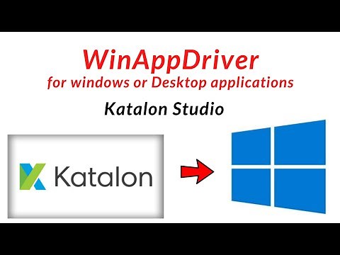 WinAppDriver - Automate Windows Application Using Katalon Studio
