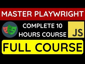 Full Playwright JavaScript Course | Installation to API Testing in 10 Hours