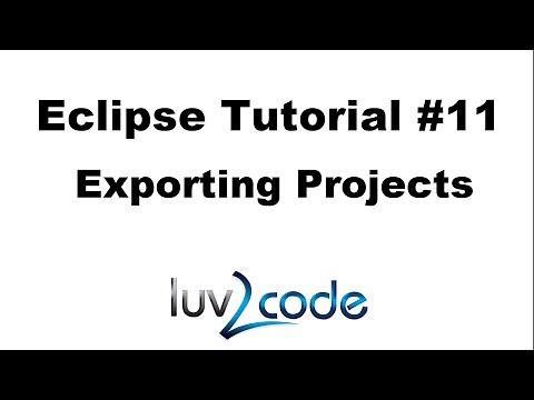 Java Eclipse Tutorial - Part 11: Exporting Projects