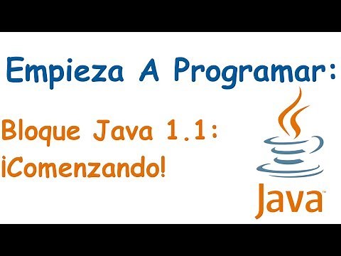 Bloque Java 1.1: Empezando el Curso de Java (Actualizado)