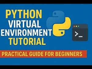 Python Virtual Environment Tutorial | Practical Guide