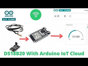 DS18B20 Temperature sensor with Arduino IoT Cloud | DS18B20 with Esp32 & Arduino IoT Cloud ‪@Arduino‬