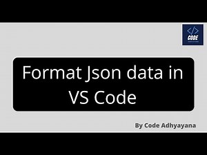 Format Json Data in VS Code | Windows
