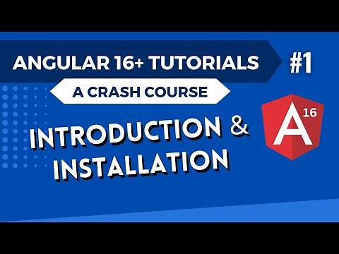 Angular 16 Tutorial - Introduction and Installation #1