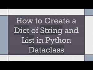 How to Create a Dict of String and List in Python Dataclass