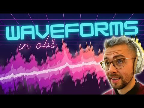 How To Add CUSTOMISABLE AUDIO WAVEFORMS To OBS For Your STREAM